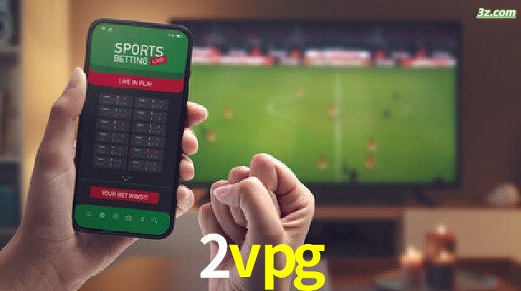 2vpg-Transmissões Ao Vivo e Apostas em Tempo Real